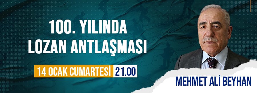 100. YILINDA LOZAN ANTLAŞMASI